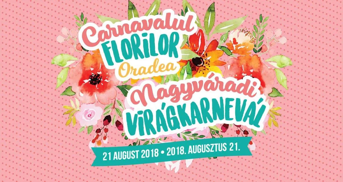 Carnavalul Florilor revine la Oradea