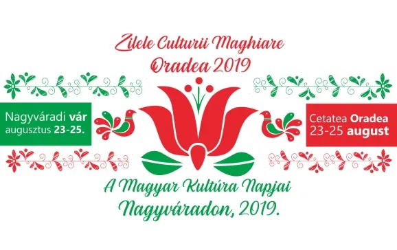 Zilele culturii maghiare - Oradea, 23-25 august 2019