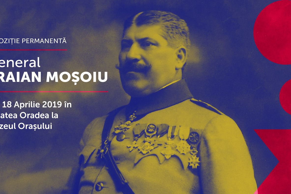 General Traian Moșoiu - expoziție permanentă la Muzeul orașului Oradea