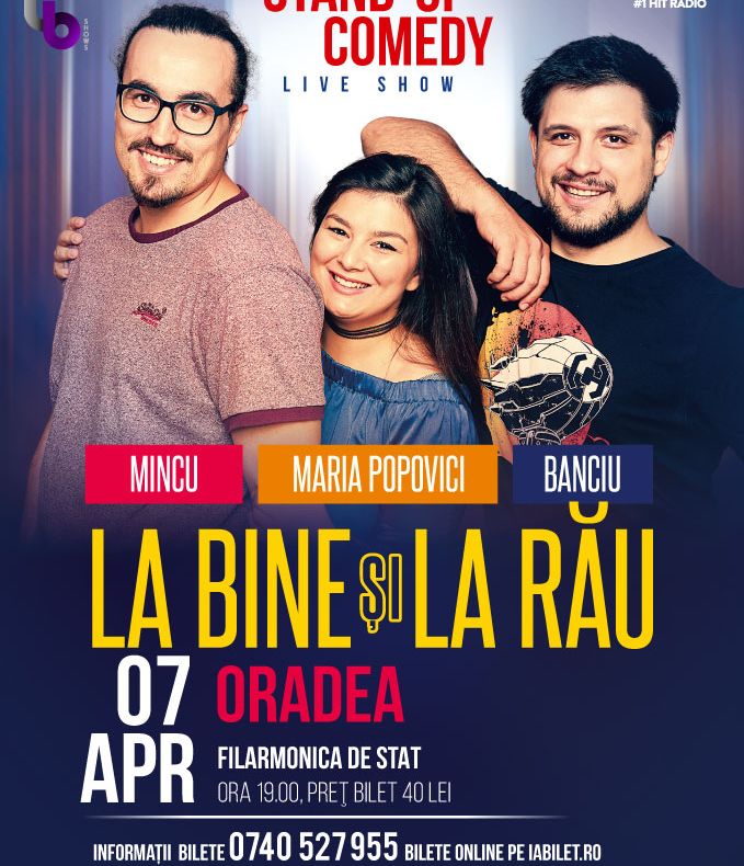 "La bine și la rău" Stand-up Comedy @ Oradea