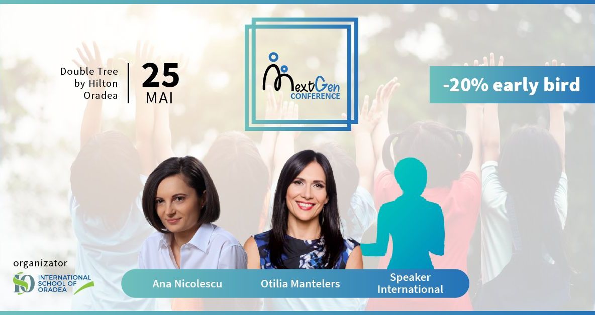 Conferința NextGen - Educating the Next Generation Kids