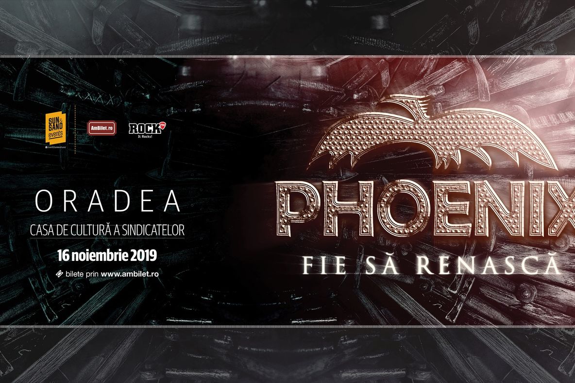 Phoenix revine la Oradea în cadrul ''Fie să Renască Tour '19''