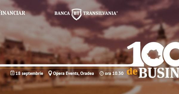 România 100 ani de business. Cum trecem de la idee la business.