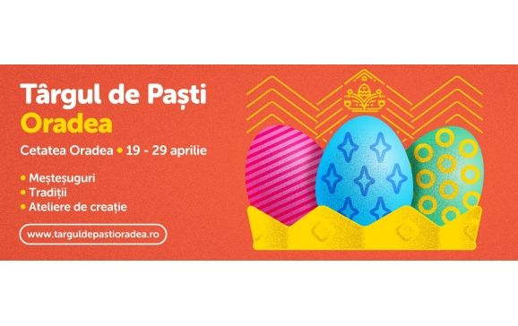 Târgul de paști va avea loc în perioada 19 – 29 aprilie