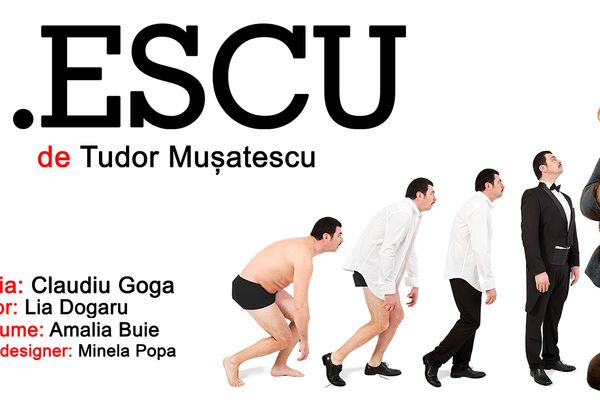 A treia premieră din acest an la Teatrul Regina Maria - „...Escu”, de Tudor Mușatescu
