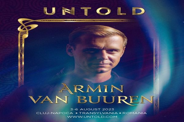 Armin van Buuren se întoarce pe scena principală a festivalului UNTOLD, în 2023
