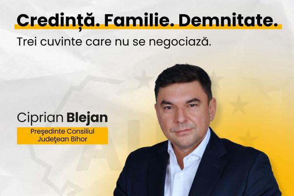 CIPRIAN BLEJAN, CANDIDAT AUR LA PREŞEDENŢIA CONSILIULUI JUDEȚEAN BIHOR: ”CREDINȚĂ. FAMILIE. DEMNITATE. TREI CUVINTE CARE NU SE NEGOCIAZĂ.”
